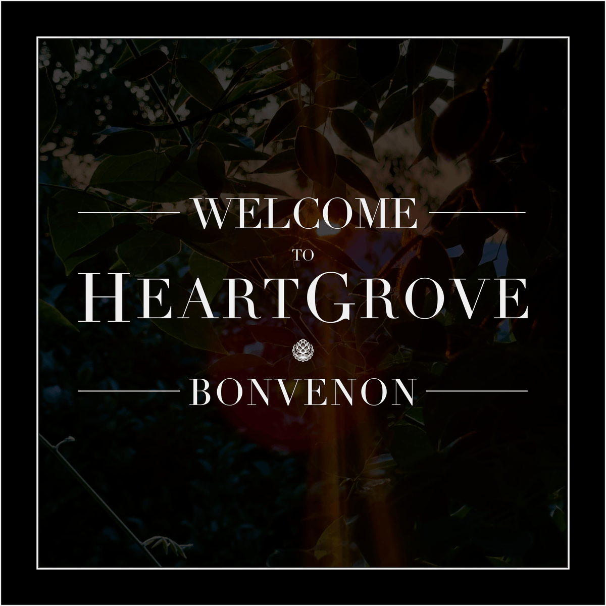 HeartGrove™️ at The Grove Gardens