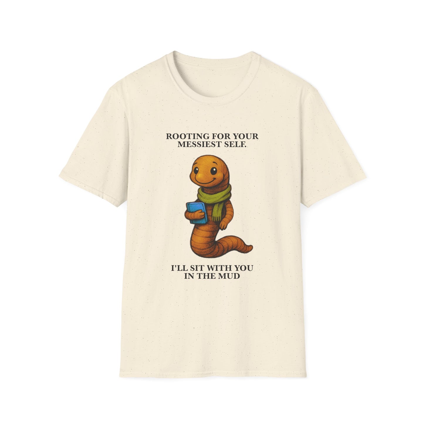Market Series | Rooting for Your Messiest Self – T-Shirt