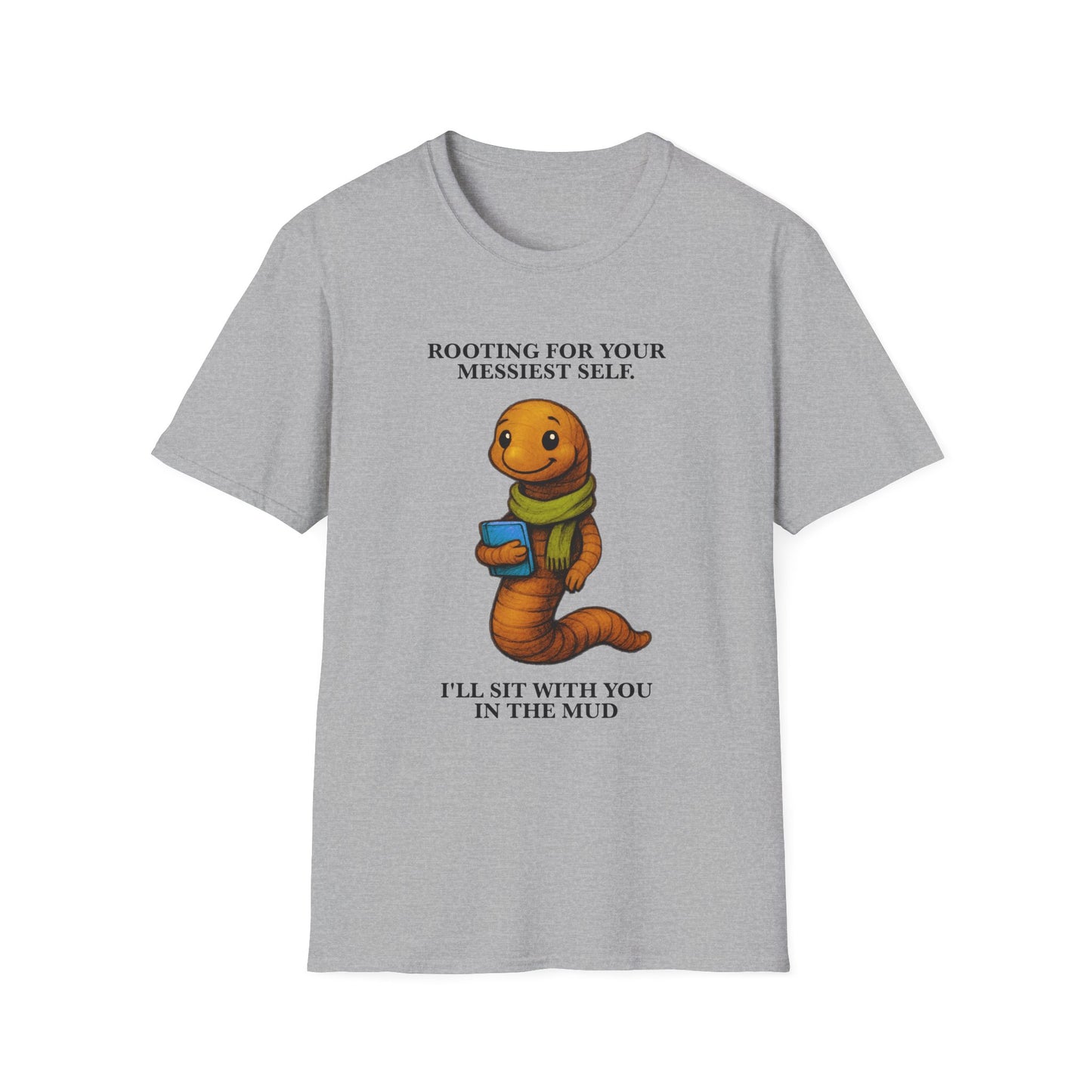 Market Series | Rooting for Your Messiest Self – T-Shirt