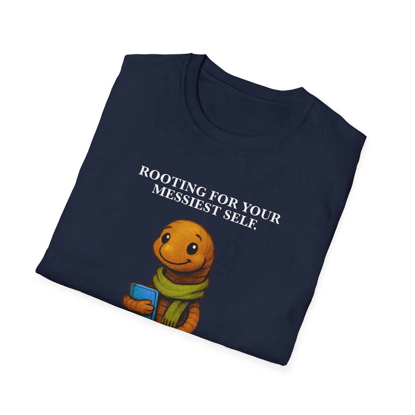 Market Series | Rooting for Your Messiest Self – T-Shirt