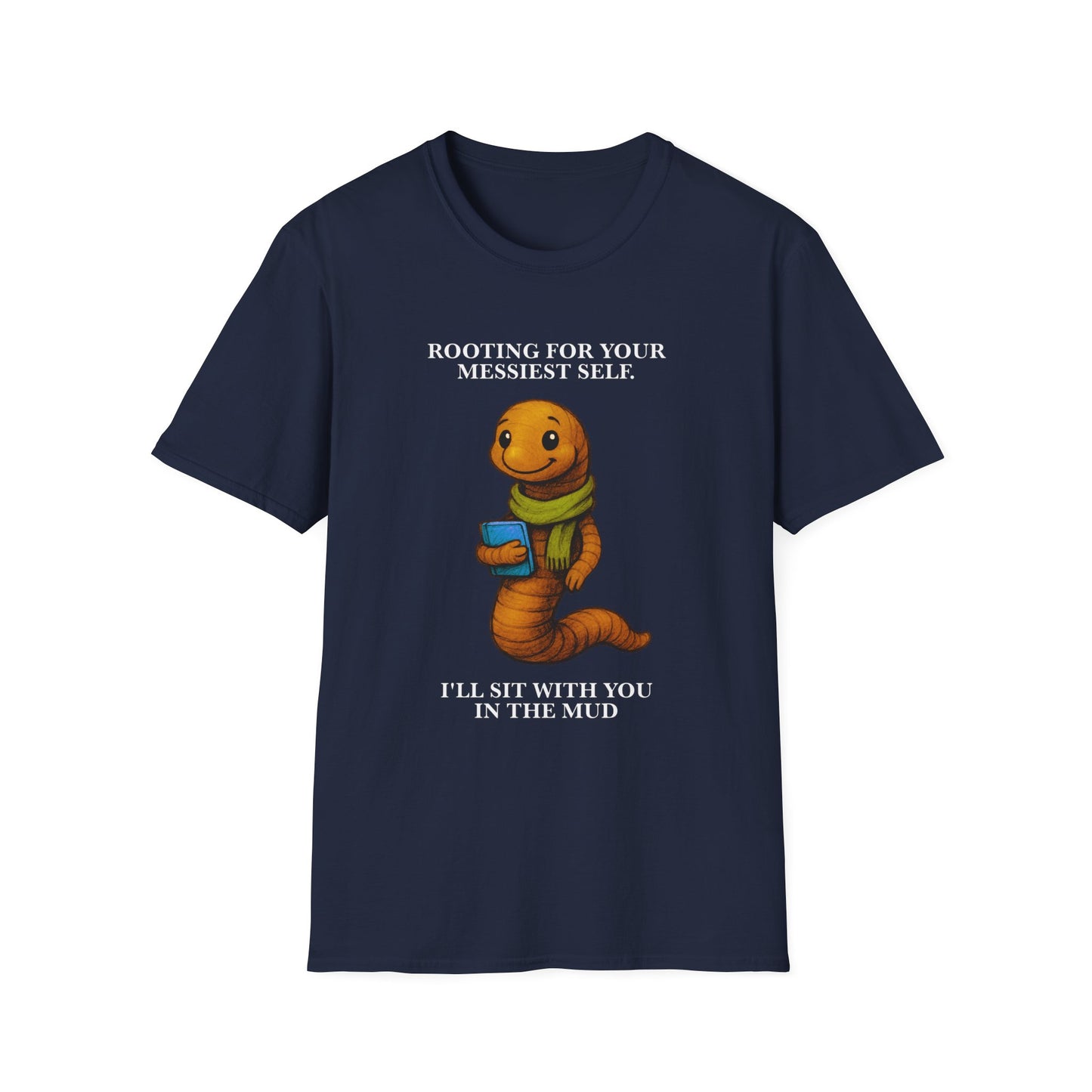 Market Series | Rooting for Your Messiest Self – T-Shirt