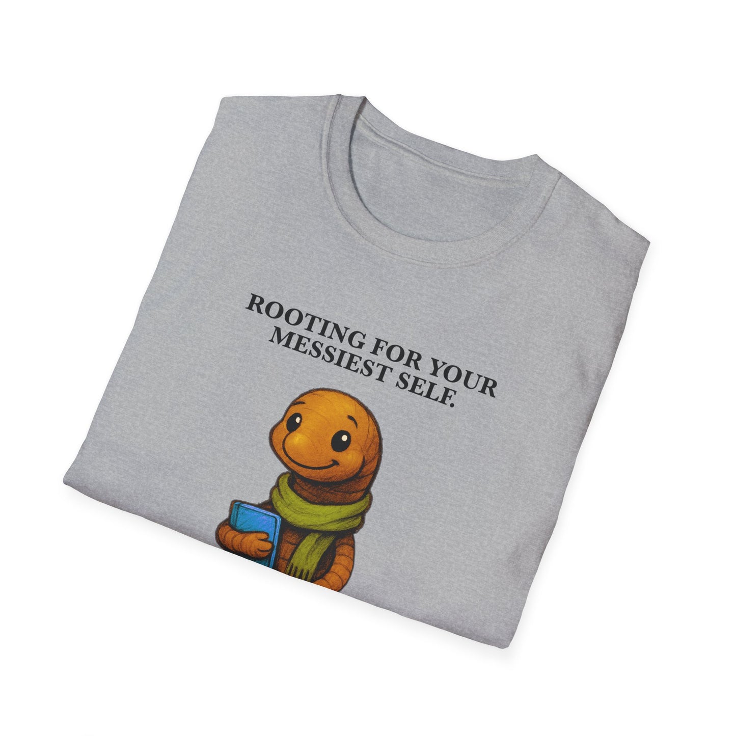Market Series | Rooting for Your Messiest Self – T-Shirt